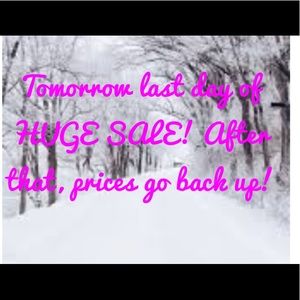 Sunday and Maybe Monday will be the last days sale